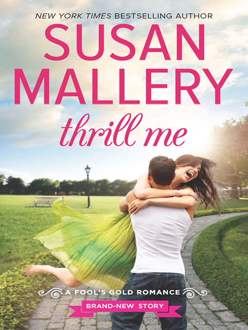 Title details for Thrill Me by Susan Mallery - Available